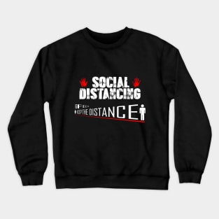 Social distancing keep the distance 6 feets Crewneck Sweatshirt